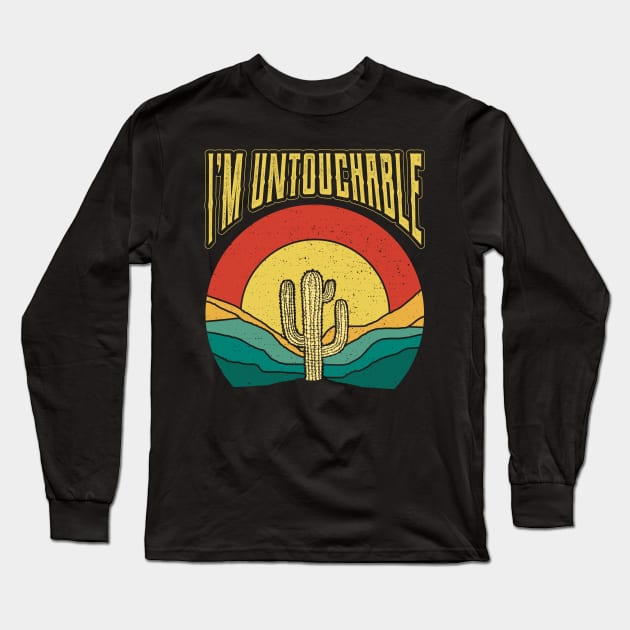 Im Untouchable Plant Nature Succulents Punny Cactus Long Sleeve T-Shirt by aneisha